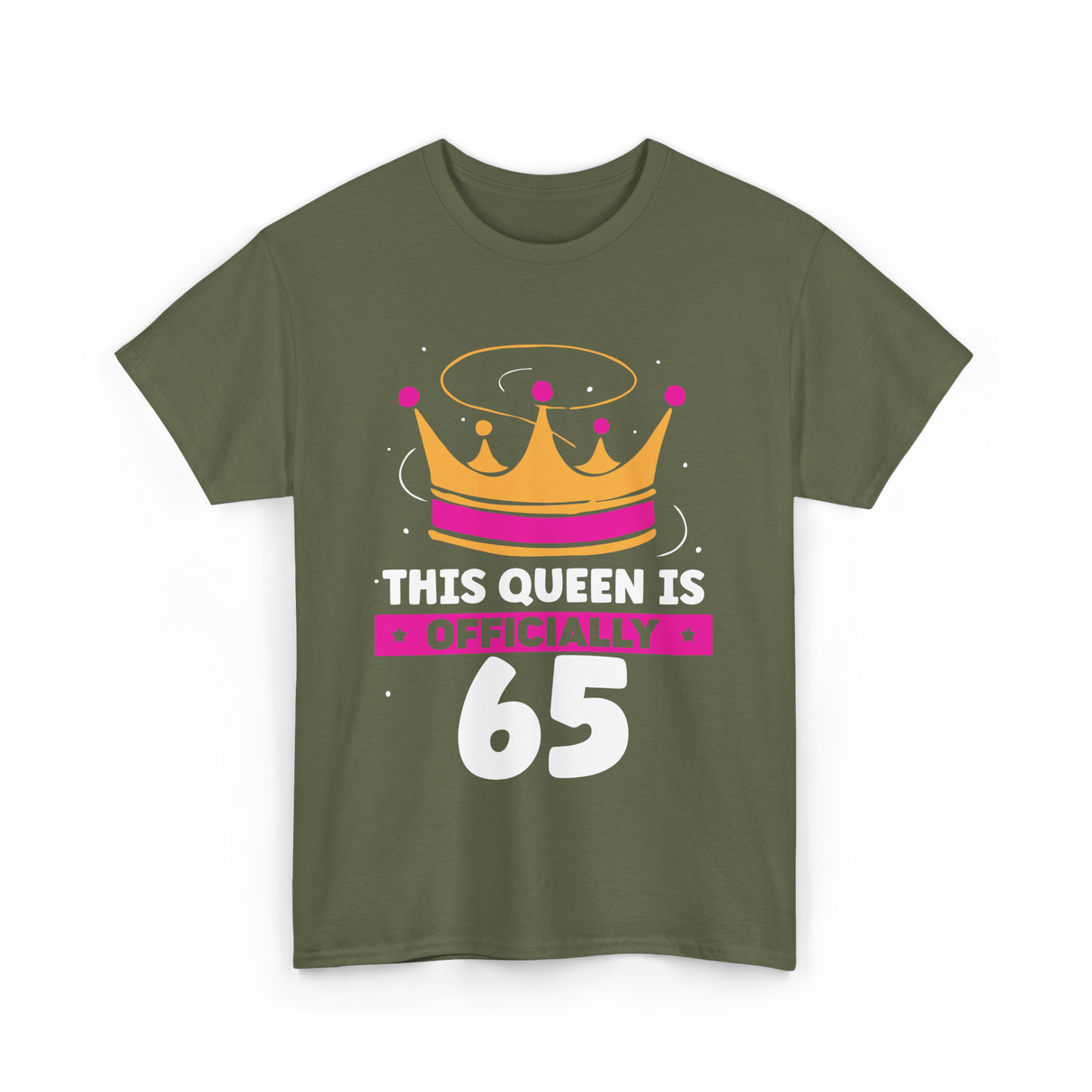 This Queen Is Crown Birthday T-Shirt - Military Green