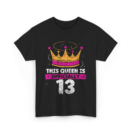 This Queen Is Officially 13 Birthday T-Shirt - Black