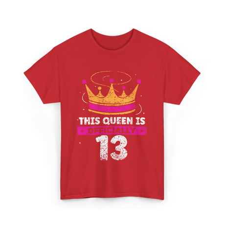 This Queen Is Officially 13 Birthday T-Shirt - Red