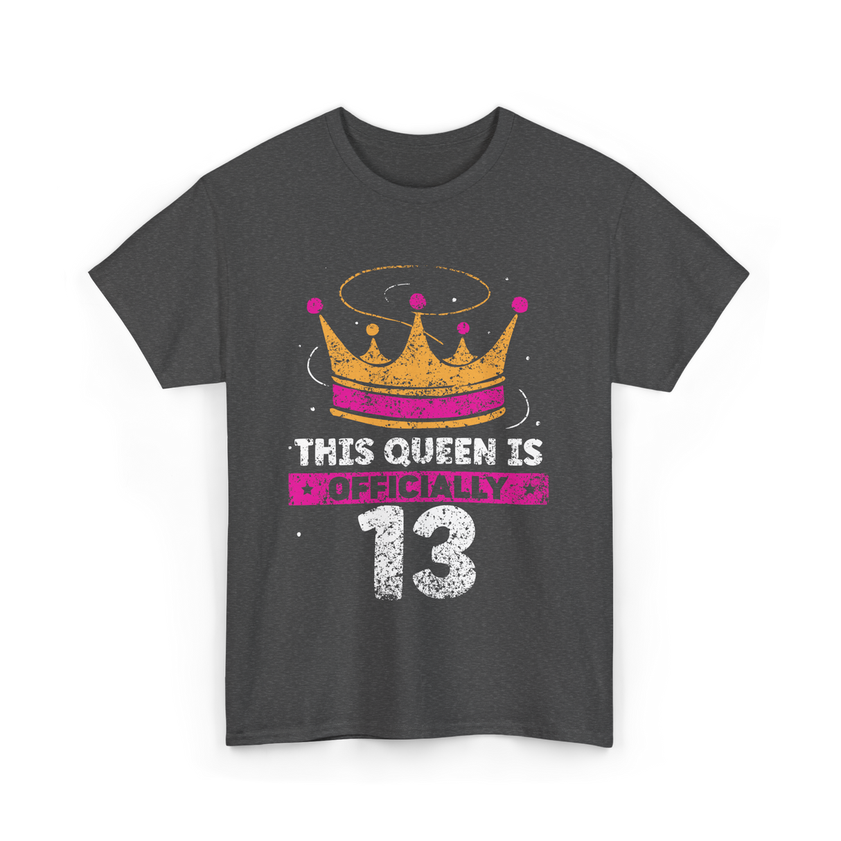 This Queen Is Officially 13 Birthday T-Shirt - Dark Heather