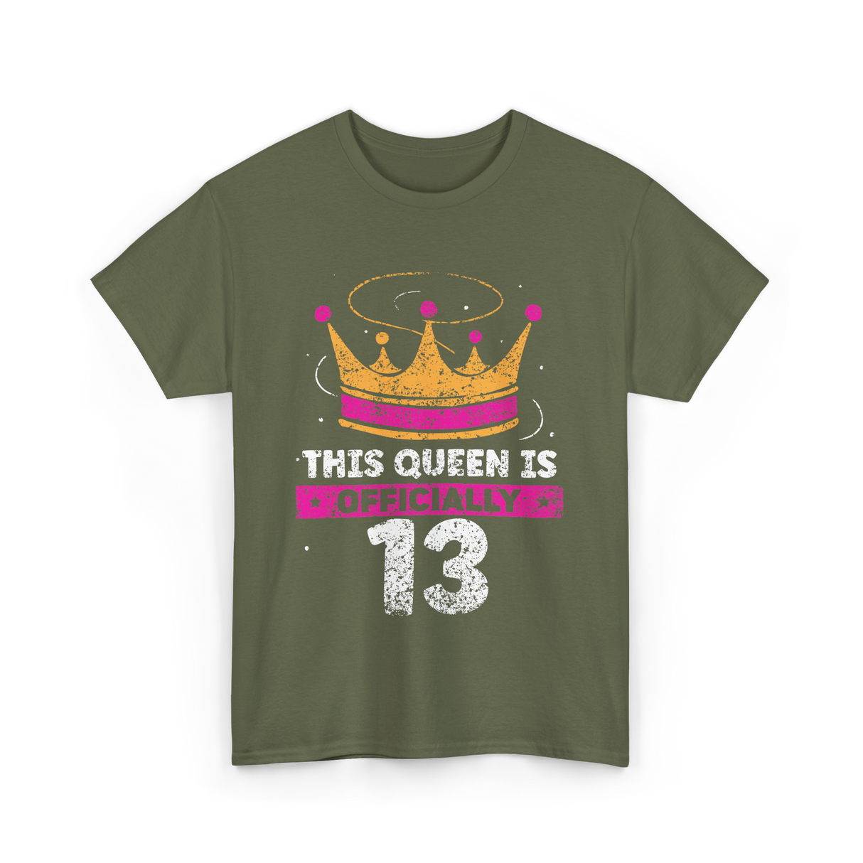 This Queen Is Officially 13 Birthday T-Shirt - Military Green