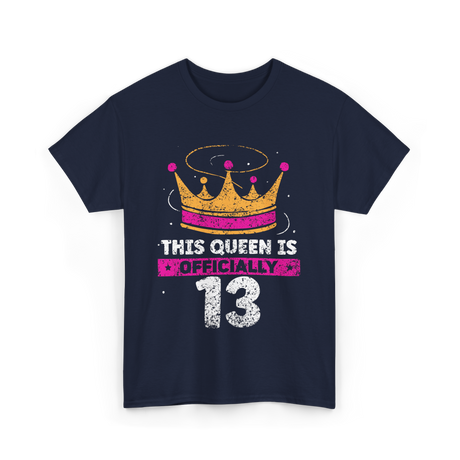 This Queen Is Officially 13 Birthday T-Shirt - Navy