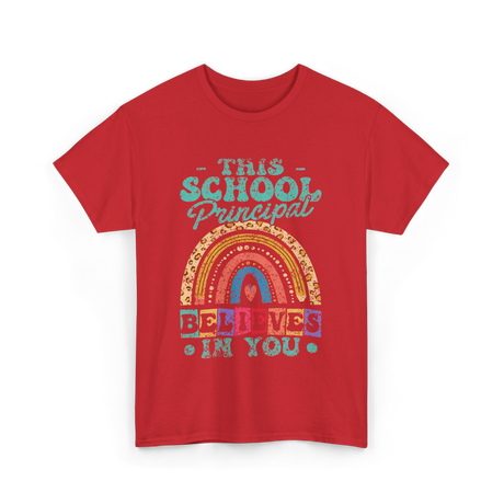 This School Principal Believes T-Shirt - Red