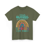 This School Principal Believes T-Shirt - Military Green