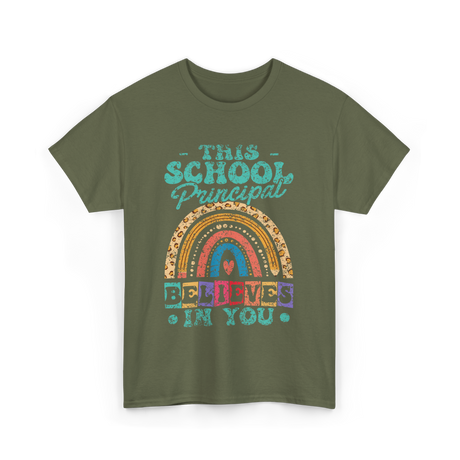 This School Principal Believes T-Shirt - Military Green