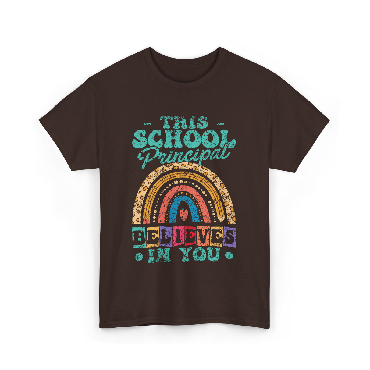 This School Principal Believes T-Shirt - Dark Chocolate