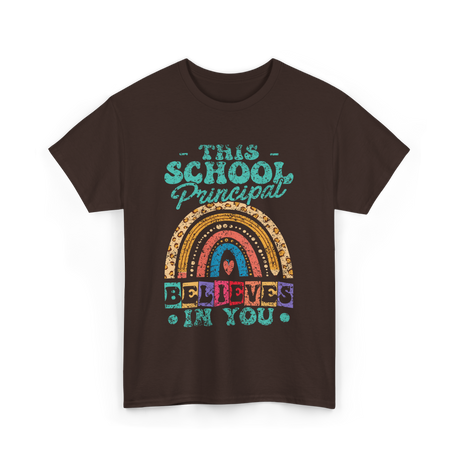 This School Principal Believes T-Shirt - Dark Chocolate