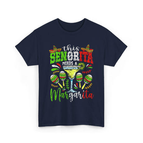 This Senorita Needs A Margarita T-Shirt - Navy