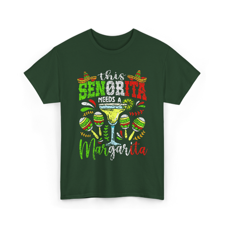 This Senorita Needs A Margarita T-Shirt - Forest Green