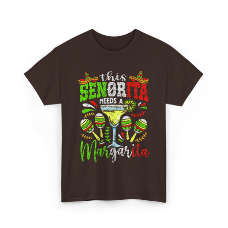 This Senorita Needs A Margarita T-Shirt - Dark Chocolate