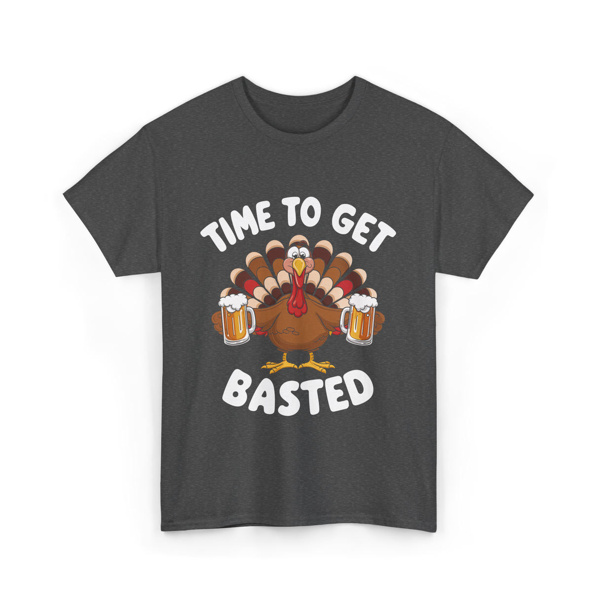 Time To Get Basted Thanksgiving Turkey T-Shirt - Dark Heather