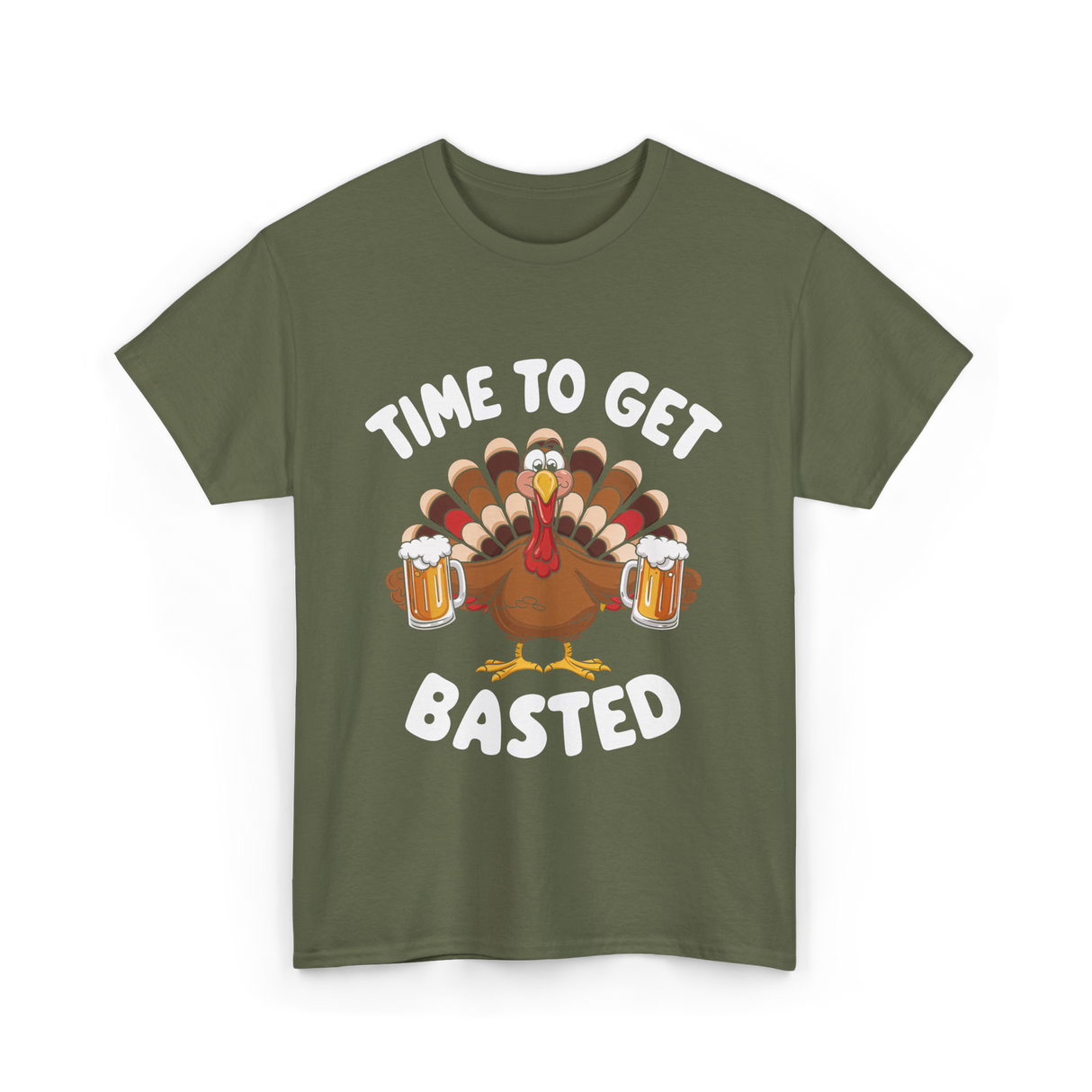 Time To Get Basted Thanksgiving Turkey T-Shirt - Military Green