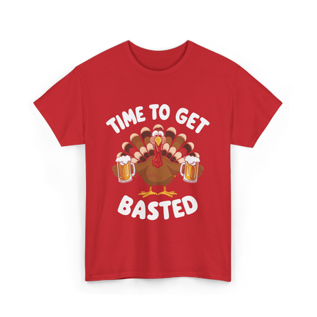 Time To Get Basted Thanksgiving Turkey T-Shirt - Red