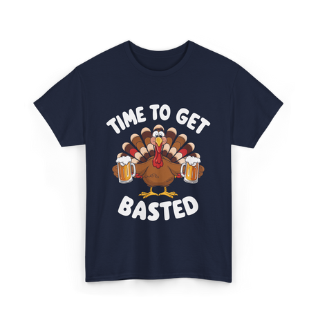 Time To Get Basted Thanksgiving Turkey T-Shirt - Navy