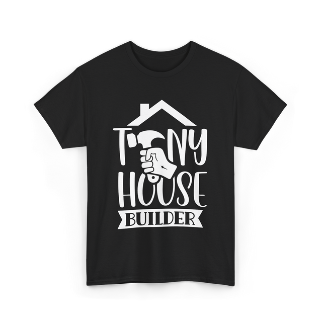 Tiny House Builder Tiny House Building T-Shirt - Black