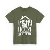 Tiny House Builder Tiny House Building T-Shirt - Military Green