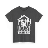 Tiny House Builder Tiny House Building T-Shirt - Dark Heather