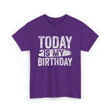 Today Is My Birthday Celebration T-Shirt - Purple