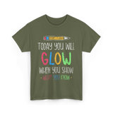 Today You Will Glow Test Day T-Shirt - Military Green