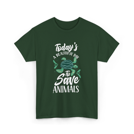 Today's A Beautiful Day Animal Rescue T-Shirt - Forest Green