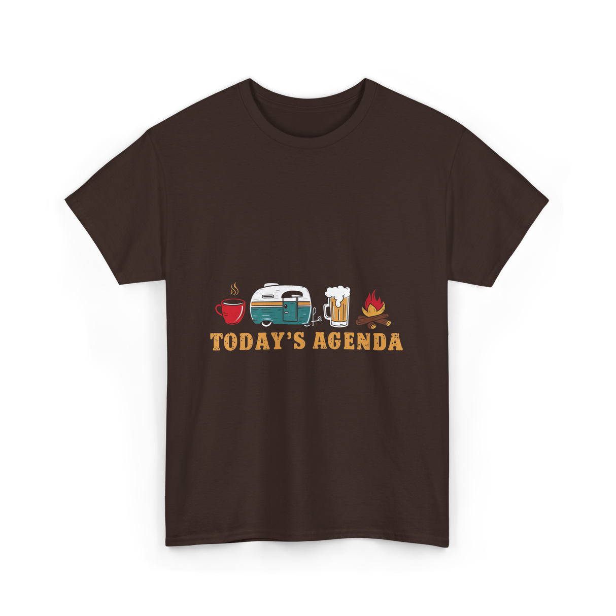 Today's Agenda RV Camping T-Shirt - Dark Chocolate