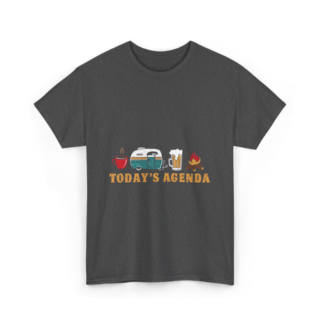 Today's Agenda RV Camping T-Shirt - Dark Heather