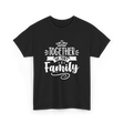 Together A Family T-Shirt - Black