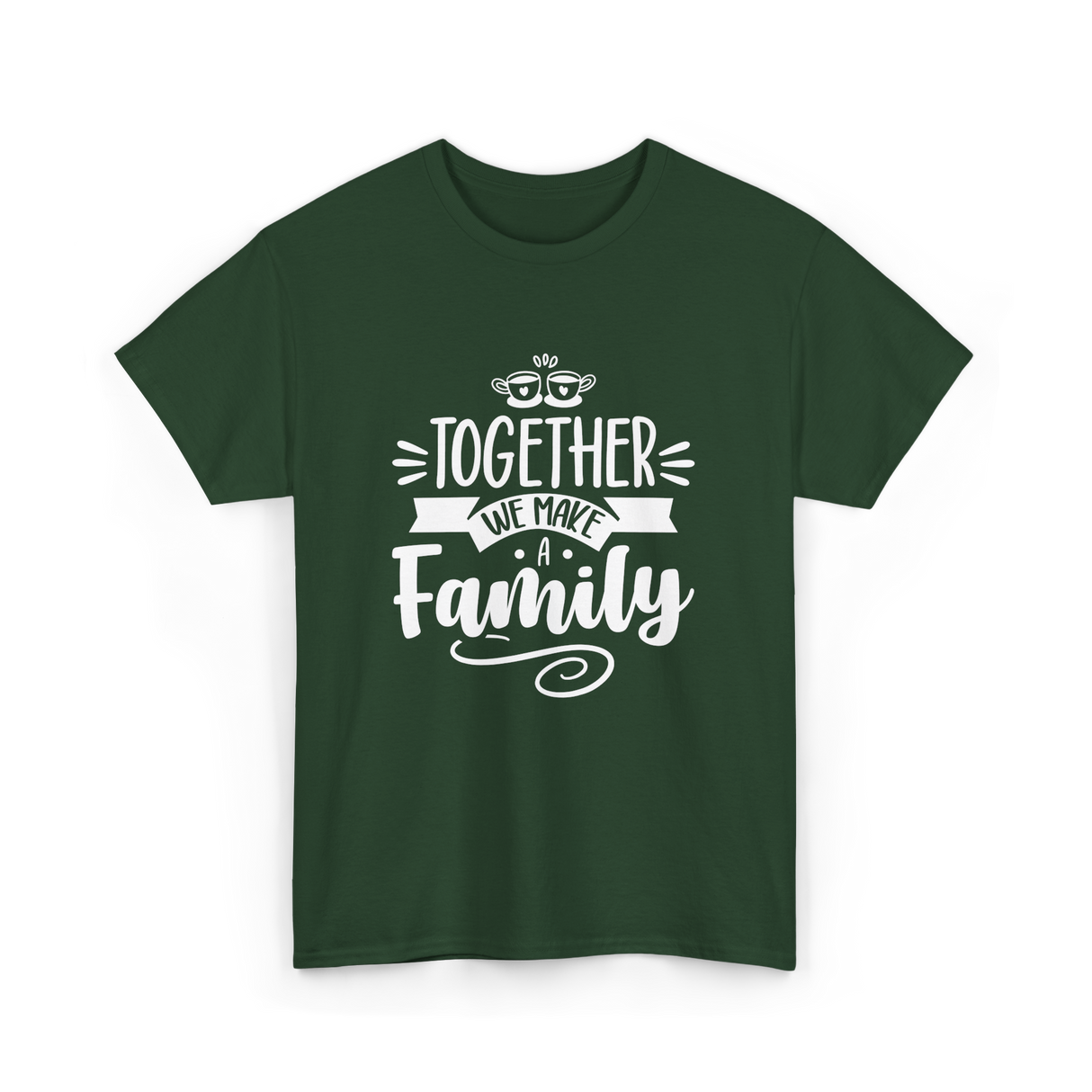 Together A Family T-Shirt - Forest Green