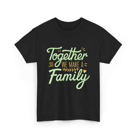 Together A Family T-Shirt - Black