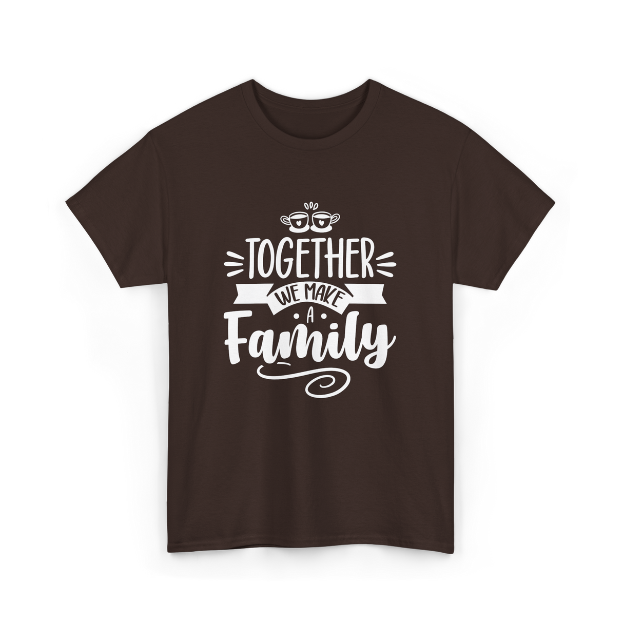 Together A Family T-Shirt - Dark Chocolate