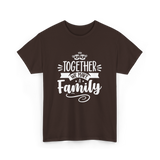 Together A Family T-Shirt - Dark Chocolate