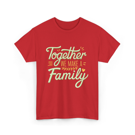 Together A Family T-Shirt - Red