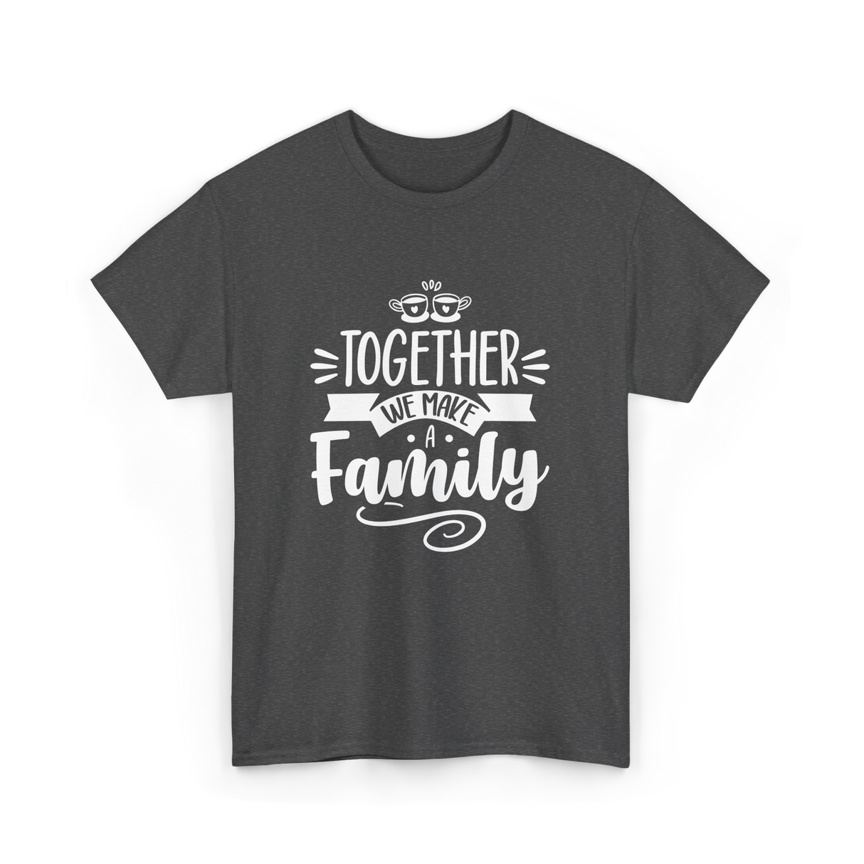 Together A Family T-Shirt - Dark Heather