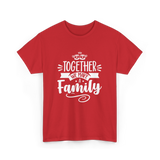 Together A Family T-Shirt - Red