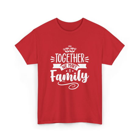 Together A Family T-Shirt - Red