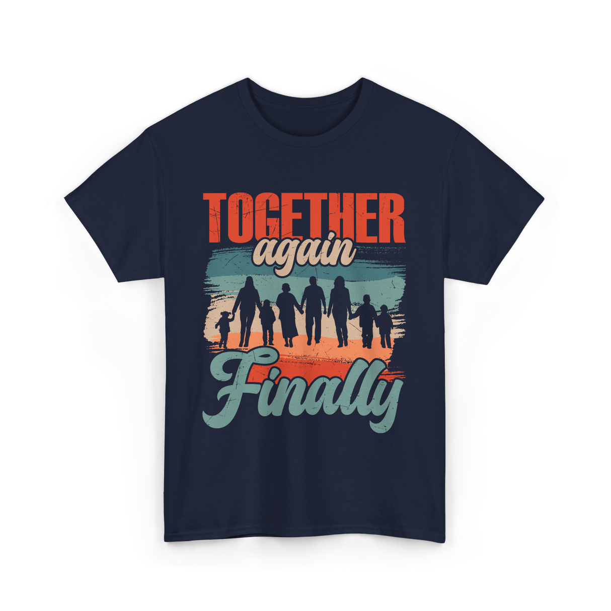 Together Again Finally Family Reunion T-Shirt - Navy