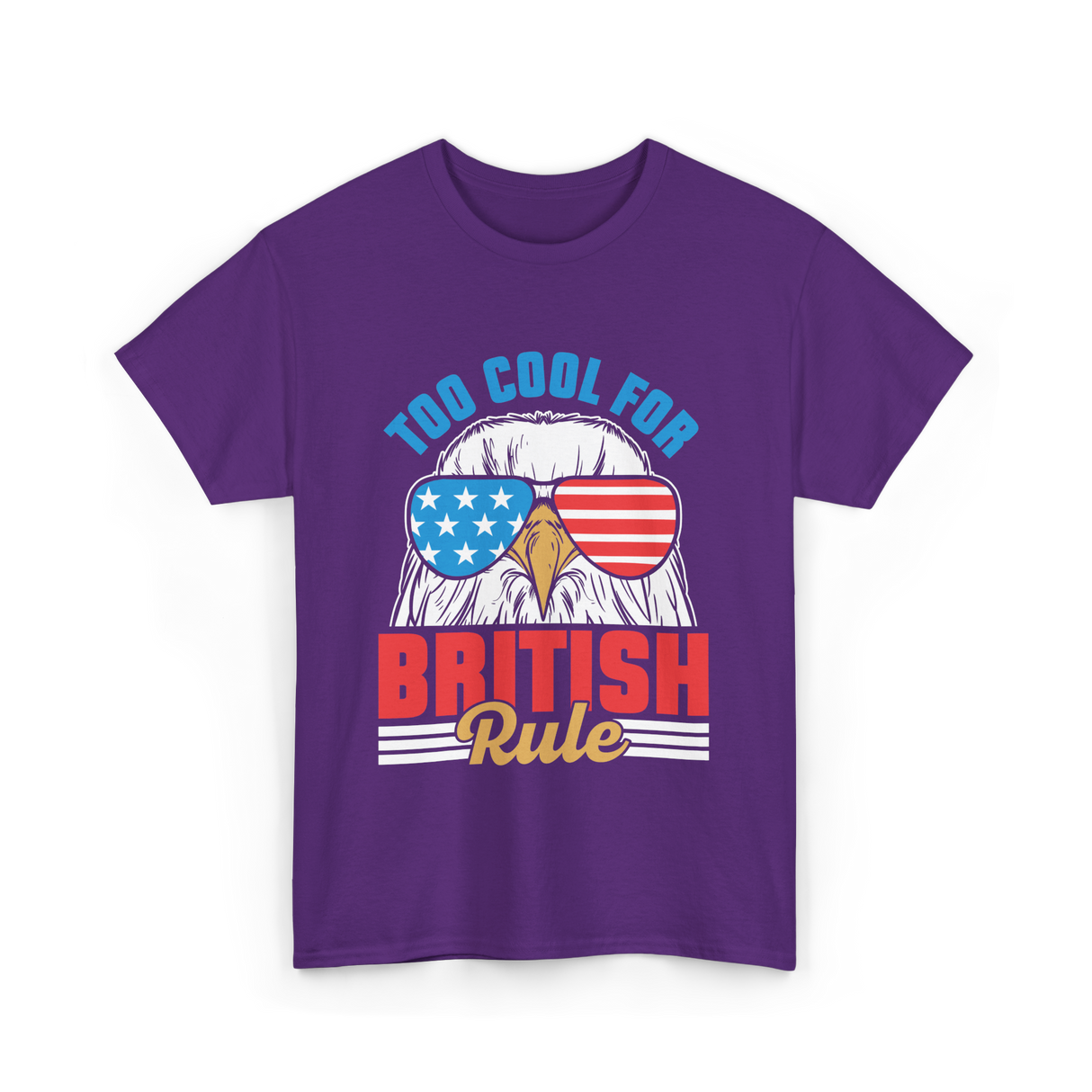 Too Cool For British Rule Independence T-Shirt - Purple