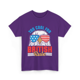 Too Cool For British Rule Independence T-Shirt - Purple