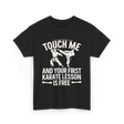 Touch Me Karate Lesson Martial Arts T-Shirt - Black