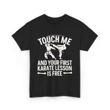 Touch Me Karate Lesson Martial Arts T-Shirt - Black