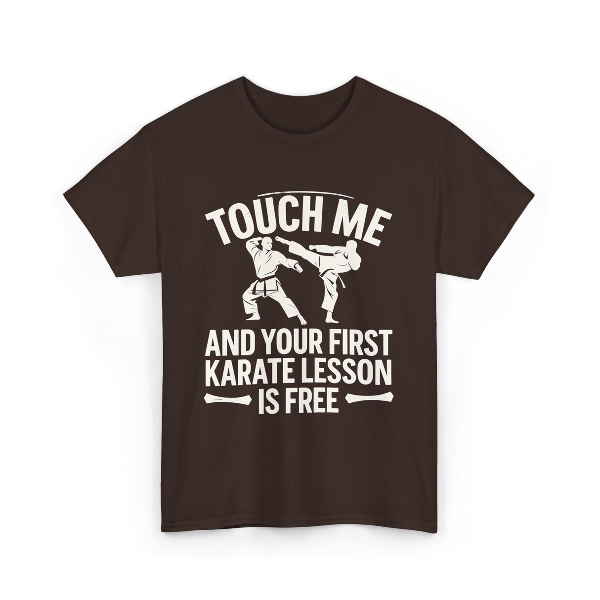 Touch Me Karate Lesson Martial Arts T-Shirt - Dark Chocolate