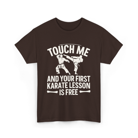 Touch Me Karate Lesson Martial Arts T-Shirt - Dark Chocolate