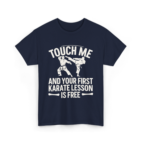 Touch Me Karate Lesson Martial Arts T-Shirt - Navy