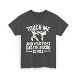 Touch Me Karate Lesson Martial Arts T-Shirt - Dark Heather