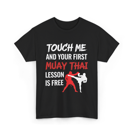 Touch Me Muay Thai Lesson T-Shirt - Black