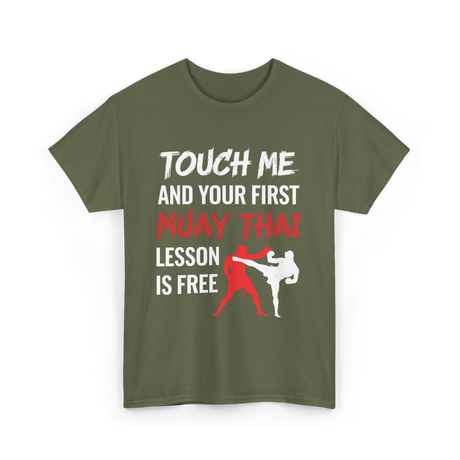 Touch Me Muay Thai Lesson T-Shirt - Military Green