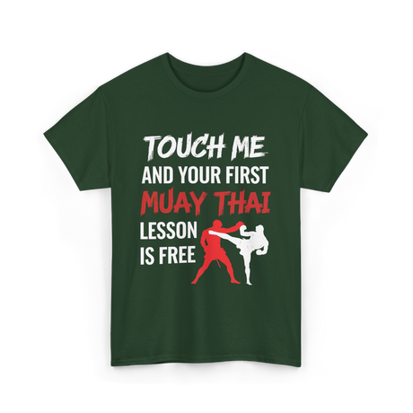 Touch Me Muay Thai Lesson T-Shirt - Forest Green