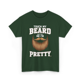 Touch My Beard T-Shirt - Forest Green