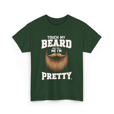 Touch My Beard T-Shirt - Forest Green