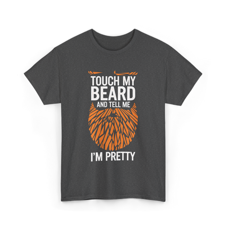 Touch My Beard T-Shirt - Dark Heather